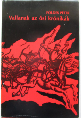 F�ldes P�ter - Vallanak az �si kr�nik�k