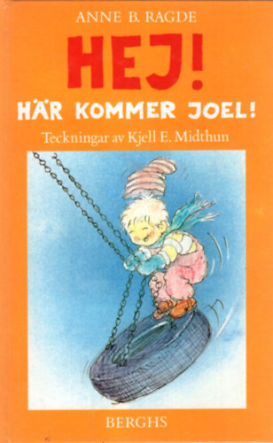 Kjell E. Midthun - Hej ! Har kommer Joel !