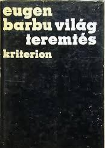 Eugen Barbu - Világteremtés