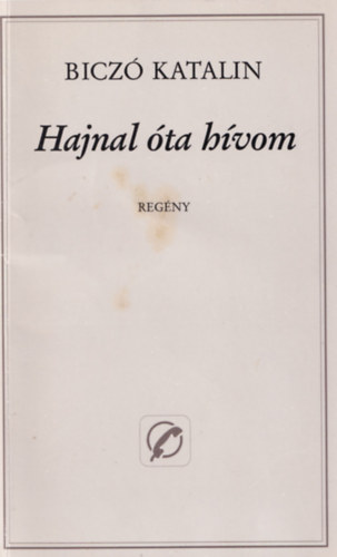 Bicz Katalin - Hajnal ta hvom