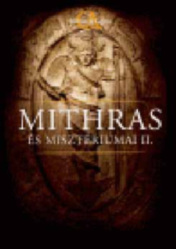 László Levente (szerk.) - Mithras és misztériumai II.