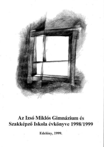Kardos Sándor - Az Izsó Miklós Gimnázium és Szakképző Iskola évkönyve 1998/1999