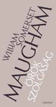 William Somerset Maugham - rk szolgasg I-II.