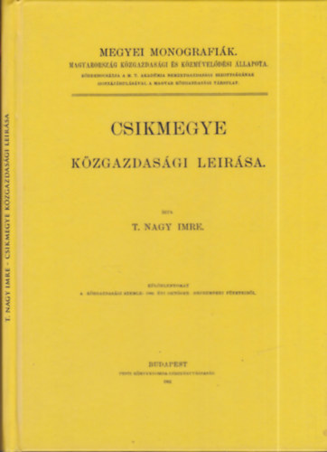 T. Nagy Imre - Cs�kmegye k�zgazdas�gi le�r�sa (hasonm�s kiad�s)