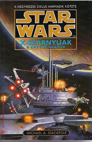 Michael Stackpole - Star Wars: X-sz�rny�ak - A Krytos csapda