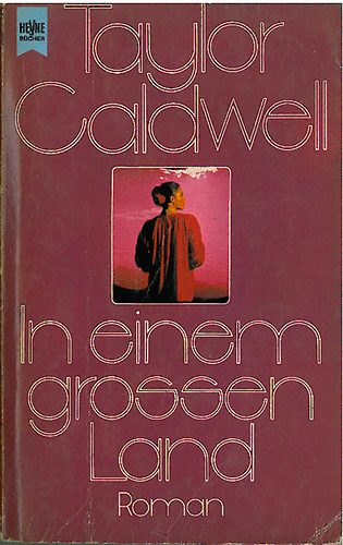 Taylor Caldwell - In einem grossen Land