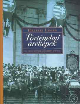 Tkczki Lszl - Trtnelmi arckpek