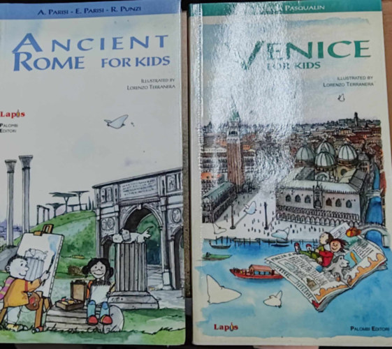 Elisabetta Pasqualin, Anna Parisi, Elisabetta Parisi, Rosaria Punzi, Lorenzo Terranera (illus.) - Ancient Rome for Kids + Venice for Kids (2 kötet)(Palombi Editori)