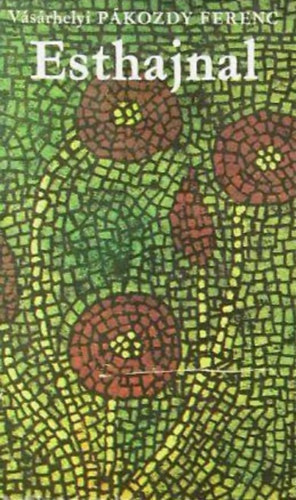 V�s�rhelyi P�kozdy Ferenc - Esthajnal