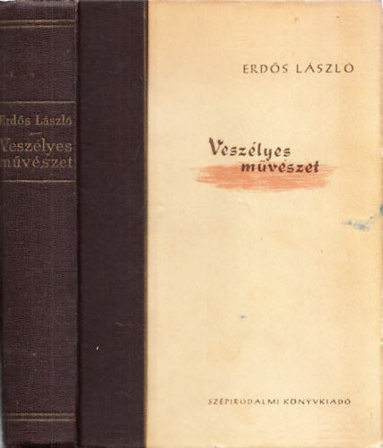 Erd�s L�szl� - Vesz�lyes m�v�szet (dedik�lt)