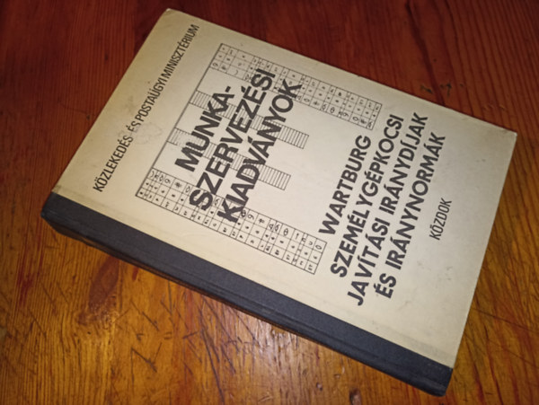 T�bb szerz� - Wartburg szem�lyg�pkocsi jav�t�si ir�nyd�jak �s ir�nynorm�k (J�rm�ipari ir�nyd�jak �s ir�nynorm�k III/4)