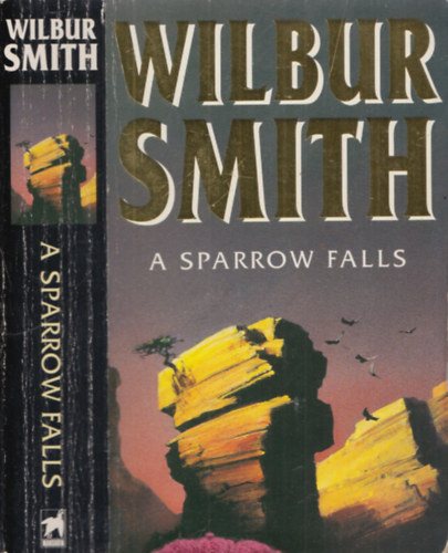 Wilbur Smith - A Sparrow Falls