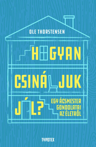 Ole Thorstensen - Hogyan csináljuk jól?