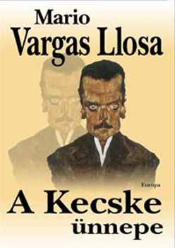 Mario Vargas LLosa - A kecske �nnepe