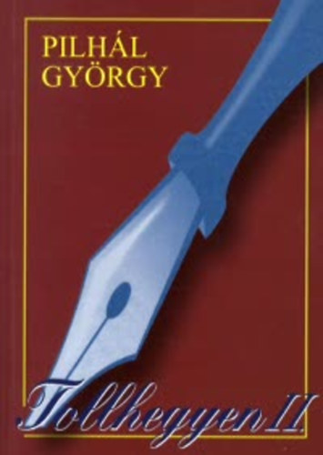 Pilh�l Gy�rgy - Tollhegyen II.