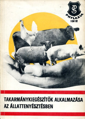 Takarm�nykieg�sz�t�k alkalmaz�sa az �llatteny�szt�sben