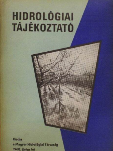 Dr. Vitlis Gyrgy  (szerk.) - Hidrolgiai Tjkoztat 1968. jnius