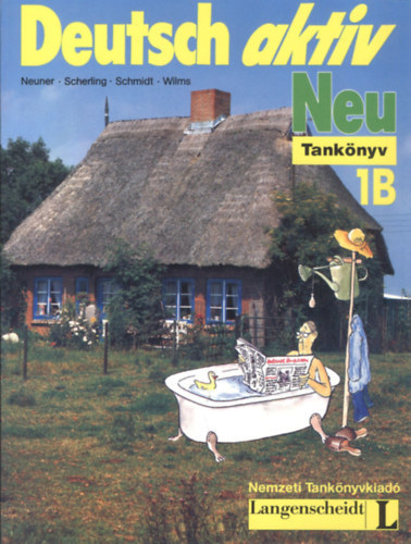 Neuner-Scherling-Schmidt-Wilms - Neu deutsch aktiv 1B -tank�nyv