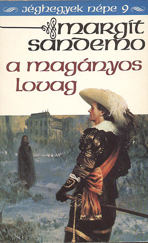 Margit Sandemo - A magányos lovag (Jéghegyek népe 9.)