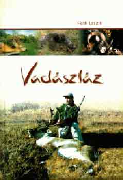 F�ldi L�szl� - Vad�szl�z