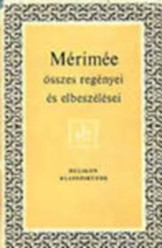 P. M�rim�e - M�rim�e �sszes reg�nyei �s elbesz�l�sei