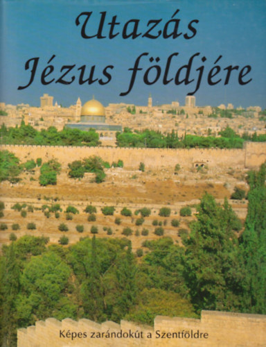 Alyce L.-Kathleen A.ma Waters - Utaz�s J�zus f�ldj�re