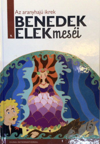 Benedek Elek - Az aranyhaj ikrek