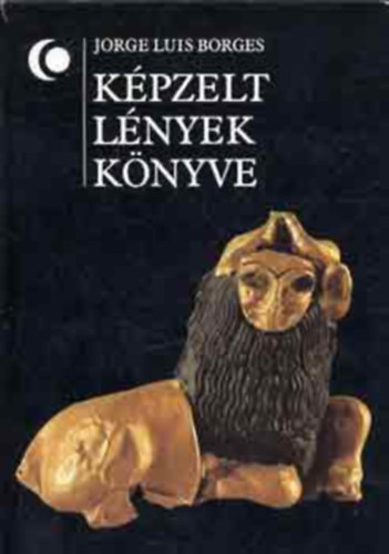 Jorge Luis Borges - K�pzelt l�nyek k�nyve