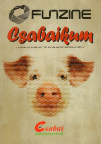 H�gely S�ndor - Csabaikum - Csabai Kolb�szfesztiv�l 2015. okt�ber 22-25.