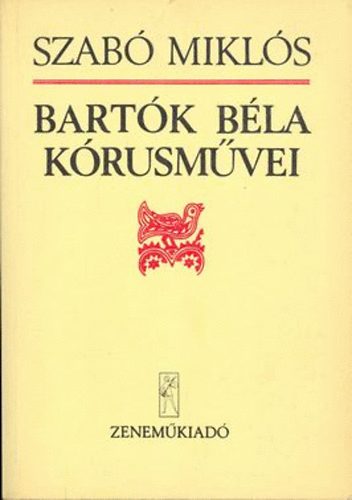 Szab Mikls - Bartk Bla krusmvei