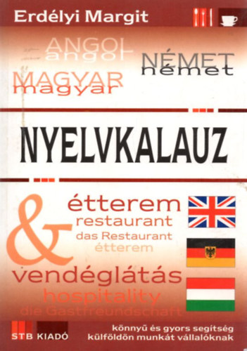 Erd�lyi Margit - Angol-n�met-magyar nyelvkalauz - �tterem - vend�gl�t�s