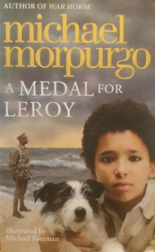 Michael Foreman Michael Morpurgo - A Medal for Leroy
