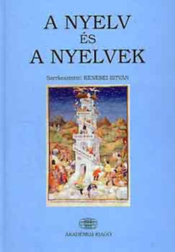 Kenesei Istvn  (szerkesztette) - A nyelv s a nyelvek