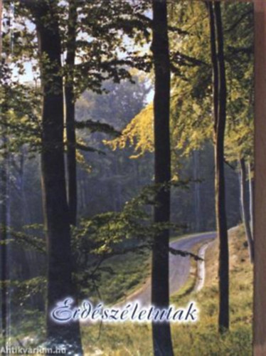 Dr. Baráth László (szerk.) - Erdészéletutak - Erdőmérnökök a Zalaerdőnél, jogelődeinél és a Zalai Erdészeti Igazgatásban 1945-2010