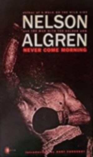 Nelson Algren - Never come morning