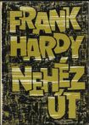 Frank Hardy - Neh�z �t