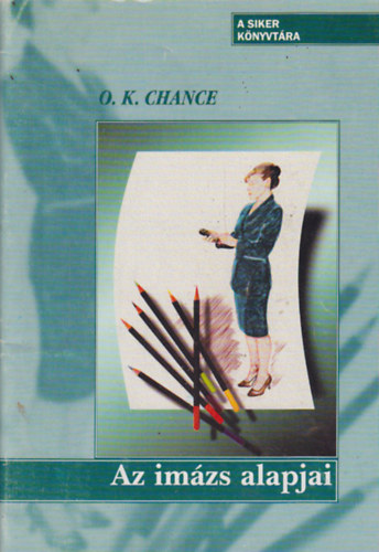 O. K. Chance - Az imzs alapjai