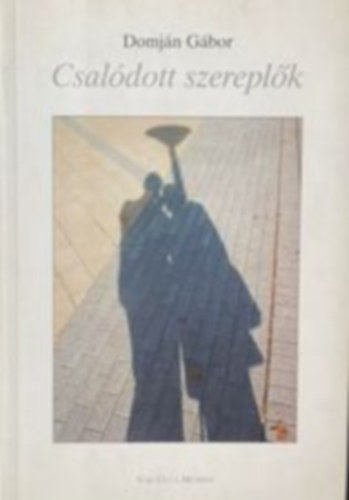 Dombj�n G�bor - Csal�dott Szerepl�k