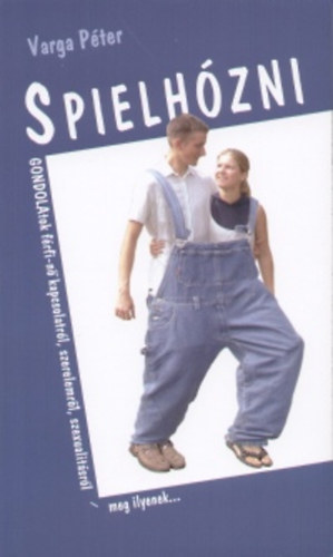 Varga P�ter - Spielh�zni