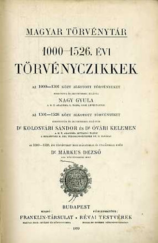 Dr. M�rkus Dezs� - 1000-1526. �vi t�rv�nyczikkek (magyar t�rv�nyt�r)