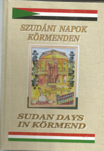 Szudáni napok Körmenden - Sudan days in Körmend I-II.