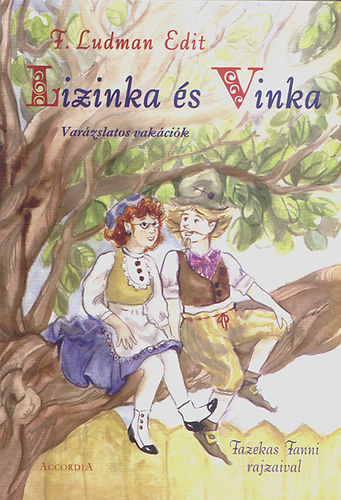 T. Ludman Edit - Lizinka és Vinka - Fazekas Fanni rajzai