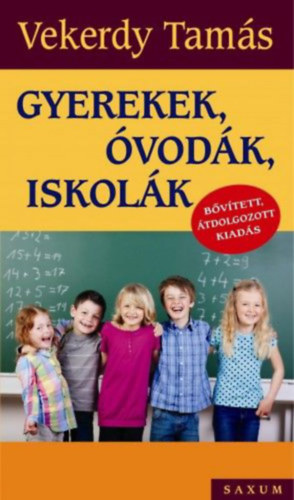 Vekerdy Tam�s - Gyerekek, �vod�k, iskol�k