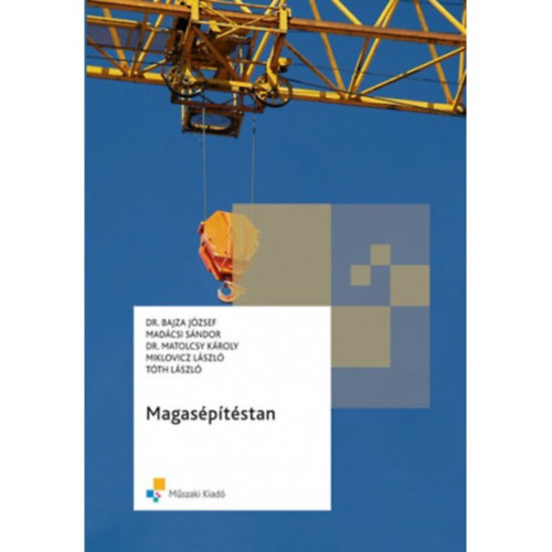 Dr. Bajza J�zsef; Mad�csi S�ndor; Miklovicz L�szl�; T�th L�szl� - Magas�p�t�stan