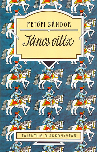 Pet�fi S�ndor - J�nos vit�z - Talentum Di�kk�nyvt�r