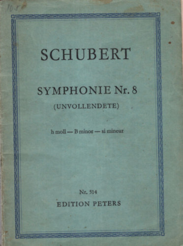 Schubert Symphonie Nr. 8 ( Unvollendete ) h moll - B minor- si mineur