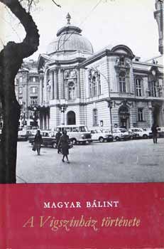 Magyar Bálint - A Vígszínház története