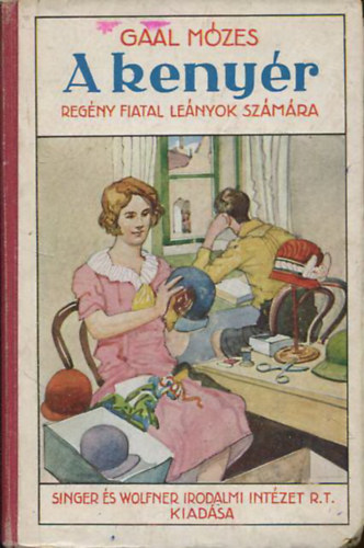 Gaal M�zes - A keny�r - Reg�ny fiataal le�nyok sz�m�ra