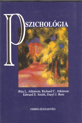 Rita L. Atkinson . Richard C. Atkinson . Edward E. Smith . Daryl J. Bem - Pszicholgia