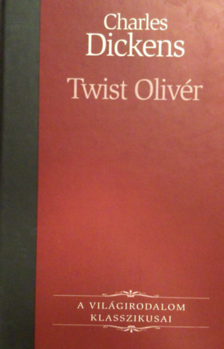 Charles Dickens - Twist Olivér
